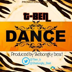 Fresh Music: T-Ben - Dance Produced By Shebonky Beat