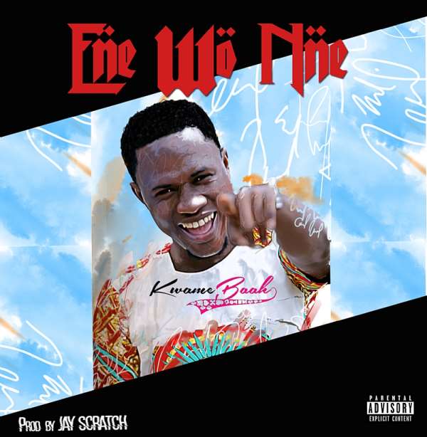 New Banger: Kwame Baah - Ene Wo Nne (prod.by Jay Scratch)