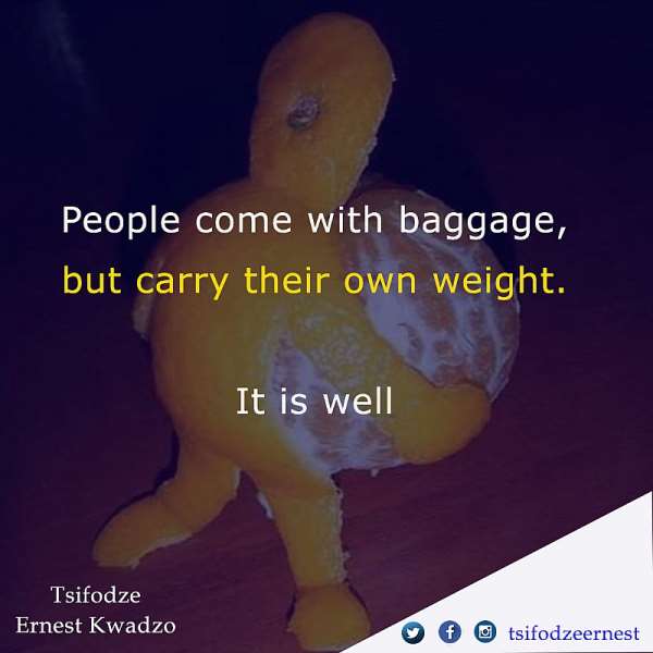 People Come With Baggage But Carry Their Own Weight