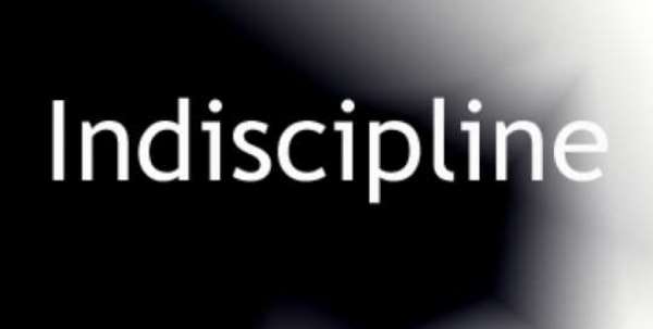 Indiscipline Is Bleeding The Moral Fabric Of The Country