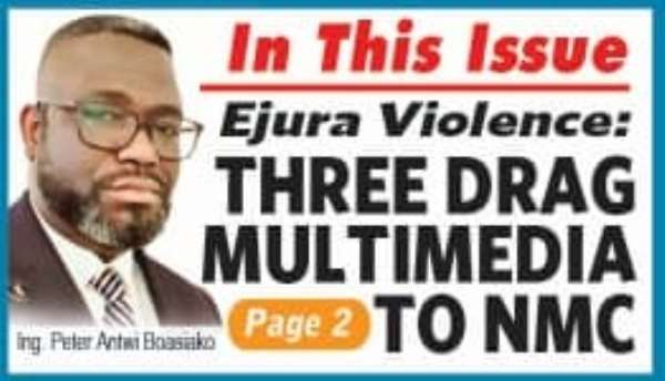 Multimedia dragged to National Media Commission over Ejura violence