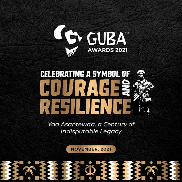 GUBA Premiers it’s 2021 Awards in Ghana to celebrate a century of Yaa Asantewaa’s resilience