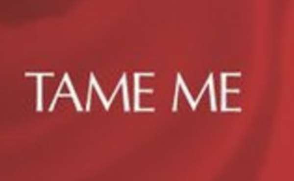 Tame Me