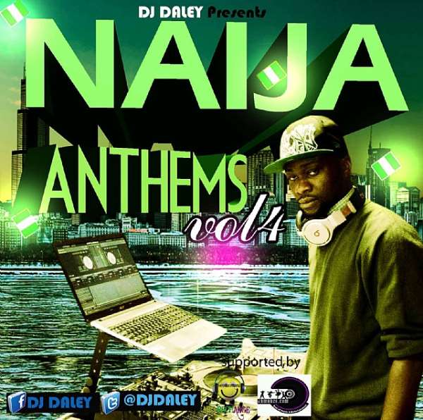 DJ DALEY PRESENTS NAIJA ANTHEMS VOL 4