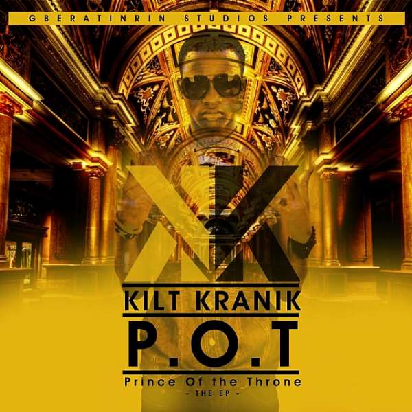 KILT KRANIK RELEASES HIS LONG-AWAITED DEBUT E.P ‘PRINCE OF THE THRONE’