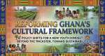Kweku Ananse Is Killing Ghana: Deconstructing the Trickster Epidemic and Re-engineering the Youth Mindset for National Development