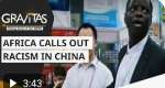 Chinese Racism Assaulting Africa
