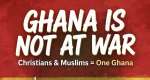 Are Christians And Muslims In Ghana At War?