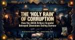 THE HOLY RAIN OF CORRUPTION: How the AKSA Bribery Scandal Betrayed Ghanaians During Dumsor