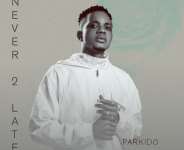 EP: Parkido - Never 2 Late