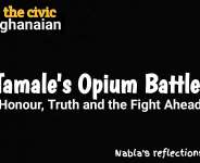 Tamale’s Opium Battle: Honour, Truth, and the Fight Ahead
