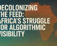 Decolonizing the Feed: Africa’s Struggle for Algorithmic Visibility