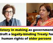 History in making as governments draft a legally binding Treaty for rights of older persons