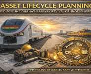 Asset Lifecycle Planning: The Discipline Ghana’s Railway Revival Cannot Ignore