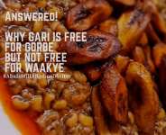 Answered: Why Gari Is Free For Gorbe But Not Free For Waakye!