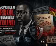 A Transpositional Error, An Irreversible Wound: Frank Oliver Kpodo and The Data Protection Failure That Ghana Must Not Forget