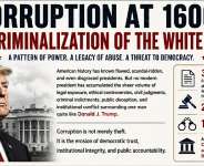 CORRUPTION AT 1600: The Criminalization of the White House