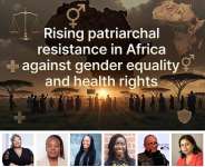 Rising patriarchal resistance in Africa against gender equality and health rights