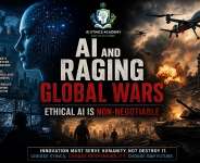 AI and Raging Global Wars: Ethical AI Is Non-Negotiable