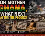 The floodwaters have receded, but our failures remain. How many more lives must be lost before promises become drainage systems and budgets become action? Ghana doesnt need another disaster committee we need accountability. Oh Mother Ghana, if not now, when?