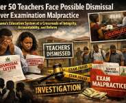 Over 50 Teachers on the Brink: Ghanas Examination Malpractice Crackdown Sparks Fierce Debate on Integrity, Accountability, and Systemic Pressure