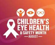 Children’s Eye Health and Safety Month