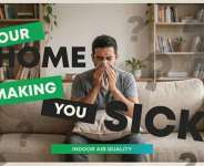 The Air Inside Your Home Could Be Making You Sick