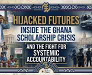 Hijacked Futures: Inside the Ghana Scholarship Crisis and the Fight for Systemic Accountability