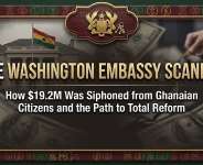 The Washington Embassy Scandal: How $19.2m Was Siphoned From Ghanaian Citizens And The Path To Total Reform