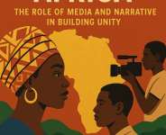 Retelling Africa: The Role of Media and Narrative in Building African Unity