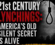 21st Century Lynchings: America’s Old Silent Secret Is Alive