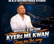 Michael K. Okyere set to release new single Kyere Me Kwan