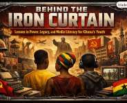 Behind the Iron Curtain: Lessons in Power, Legacy, and Media Literacy for Ghana’s Youth