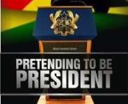 Pretending to be President
