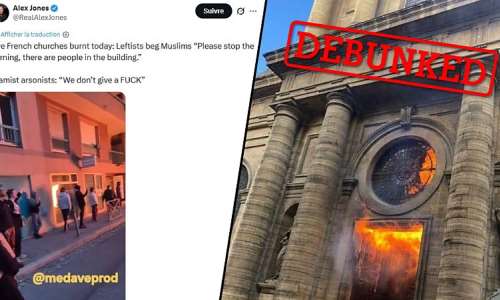 At left: A post by Alex Jones on X making the false claim that Muslims in France had burned down five churches in a single day. Other social media accounts shared the photo on the right. They falsely claimed it showed these recent fires, when it actually shows a fire in the Saint-Sulpice church in Paris back in 2019. -  France 24 Observers