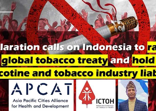 Declaration calls on Indonesia to ratify global treaty and hold nicotine  and tobacco industry liable