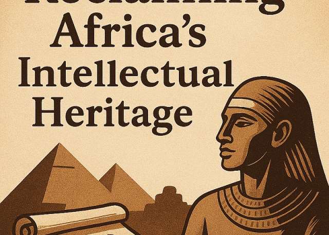 Reclaiming Africa's Intellectual Heritage