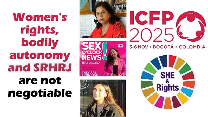 Amidst anti-gender push, hope pins on ICFP 2025 to shift gears towards SRHRJ for all