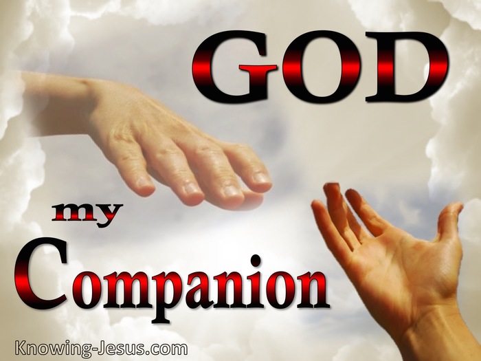 The Lord Is Our Companion And Strength