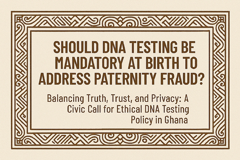 Should DNA Testing Be Mandatory at Birth to Address Paternity Fraud?