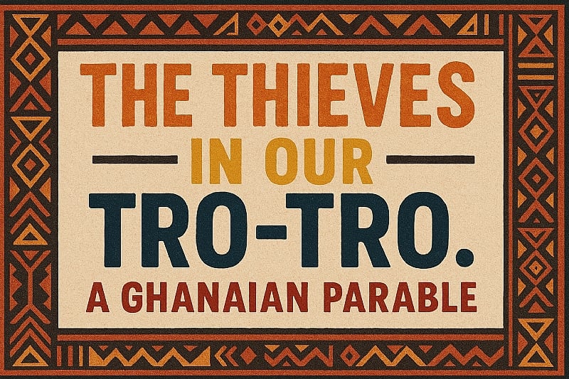 The Thieves in Our TroTro: A Ghanaian Parable