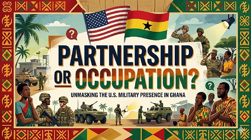 Partnership or Occupation? Unmasking the U.S. Military Presence in Ghana