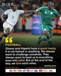 Ghana vs Nigeria: A Rivalry That Strengthens Africa