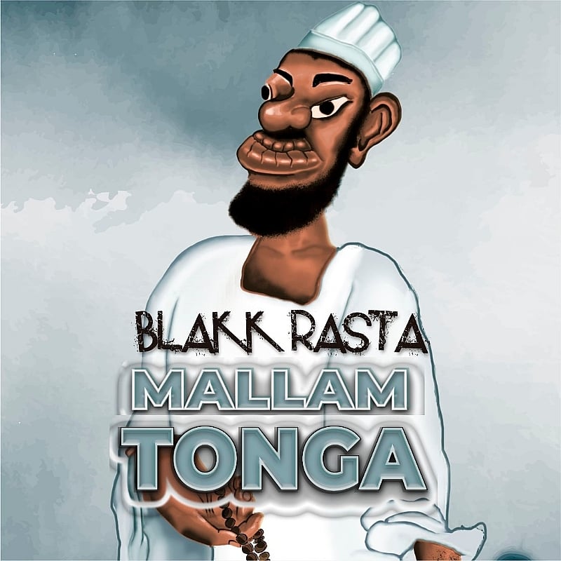 Blakk Rasta Drops Monster Banger Mallam Tonga