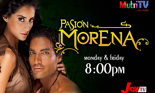 Pasion Morena Thrilling new telenovela on Joy TV