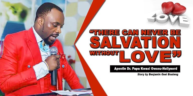 “There Can Never Be Salvation Without Love” - Pastor