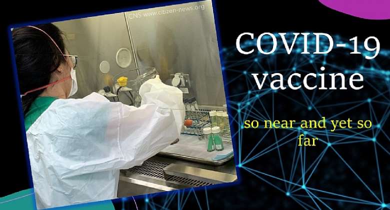 A Vaccine For COVID-19: So Near And Yet So Far