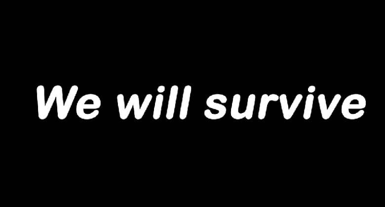 We will survive