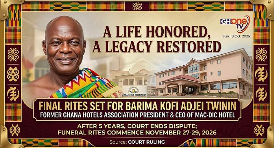 All Roads Lead To Akyem Kwabeng: Final Rites Set For Hotel Industry Tycoon Barima Kofi Adjei Twinin