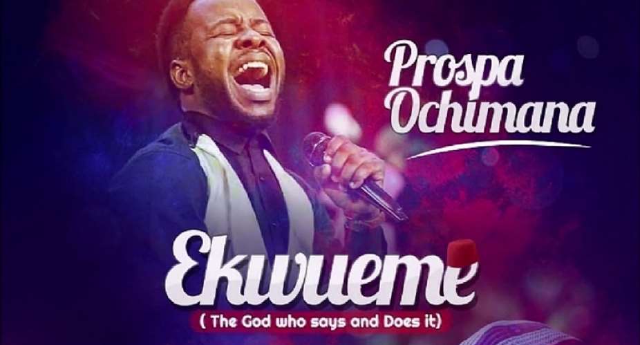 Prospa Ochimana Ekwueme Man And Other Gospel Artistes Ready To Thrill Patrons